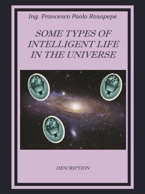 cover image of Some types of intelligent life in the Universe